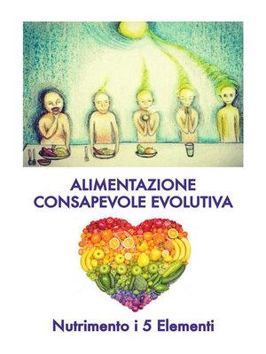 cover image of Alimentazione consapevole evolutiva